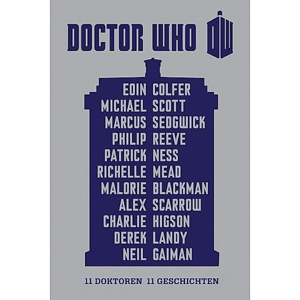 Doctor Who - 11 Doktoren, 11 Geschichten, Eoin Colfer, Neil Gaiman, Richelle Mead, Charlie Higson