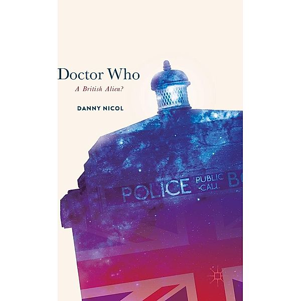 Doctor Who: A British Alien? / Progress in Mathematics, Danny Nicol