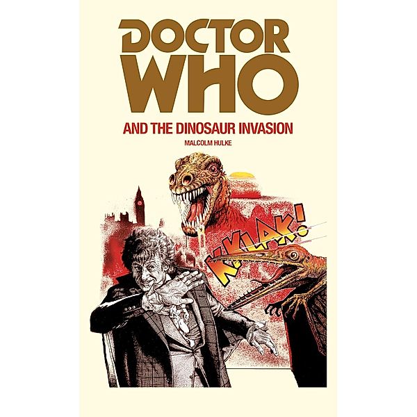 Doctor Who and the Dinosaur Invasion, Malcolm Hulke