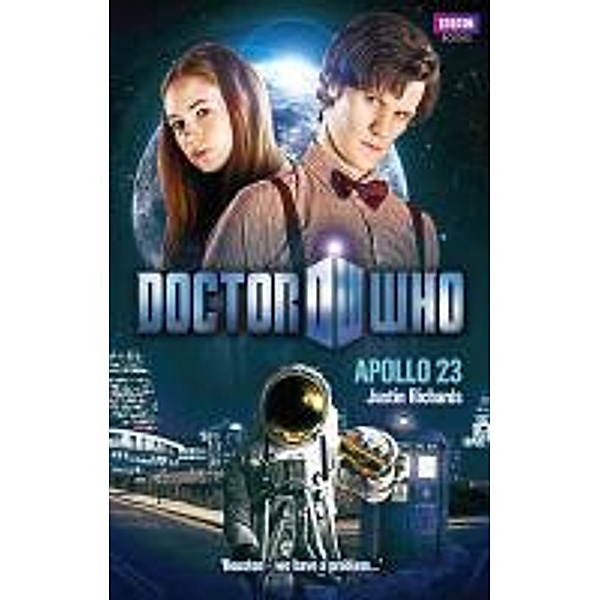 Doctor Who: Apollo 23 / DOCTOR WHO Bd.66, Justin Richards