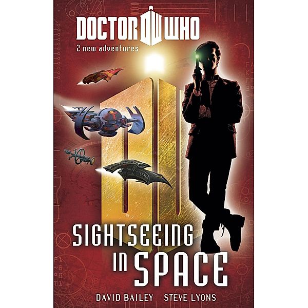 Doctor Who: Book 4: Sightseeing in Space / Doctor Who, David Bailey, Steve Lyons