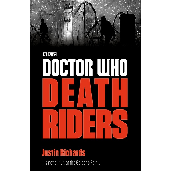Doctor Who: Death Riders / Doctor Who: Eleventh Doctor Adventures, Justin Richards