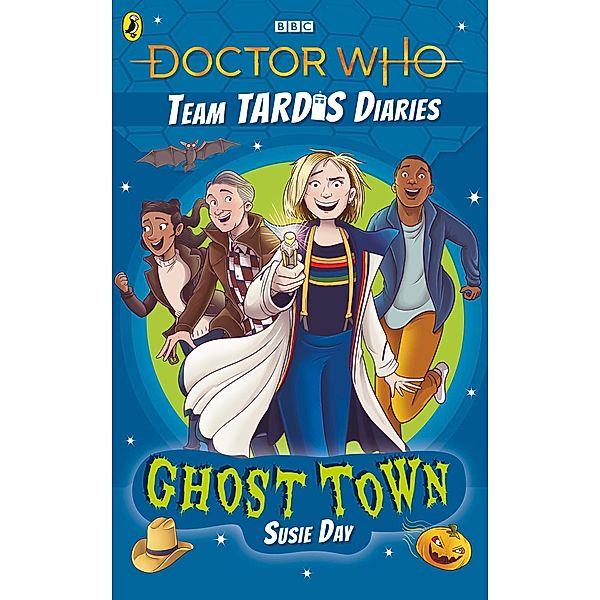 Doctor Who: Ghost Town / The Team TARDIS Diaries, Susie Day