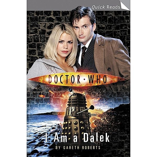 Doctor Who: I Am a Dalek / DOCTOR WHO Bd.140, Gareth Roberts