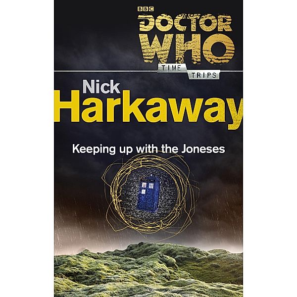 Doctor Who: Keeping Up with the Joneses (Time Trips) / BBC Digital, Nick Harkaway