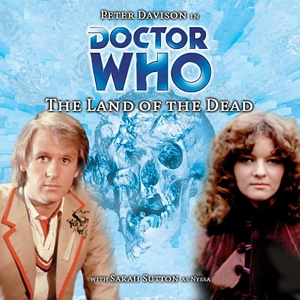 Doctor Who, Main Range - 4 - The Land of the Dead, Steve Cole