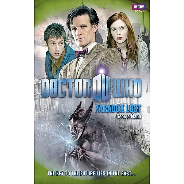 Doctor Who: Paradox Lost / DOCTOR WHO Bd.157, George Mann