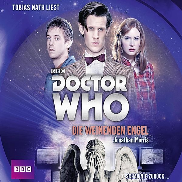 Doctor Who Romane - 1 - Die weinenden Engel, Jonathan Morris