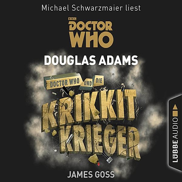 Doctor Who Romane - 8 - Doctor Who und die Krikkit-Krieger, Douglas Adams, James Goss