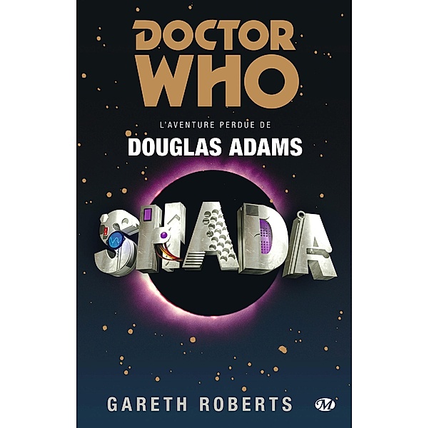Doctor Who : Shada - L'Aventure perdue de Douglas Adams / Pop Culture, Gareth Roberts