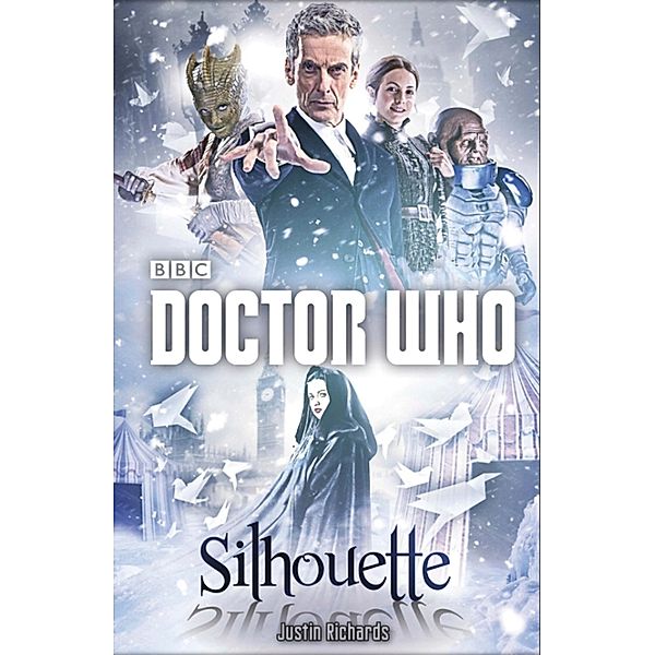 Doctor Who: Silhouette / Doctor Who Bd.7, Justin Richards