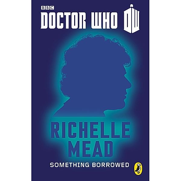 Doctor Who: Something Borrowed / Doctor Who: 50th Anniversary Short Stories Bd.4, Richelle Mead
