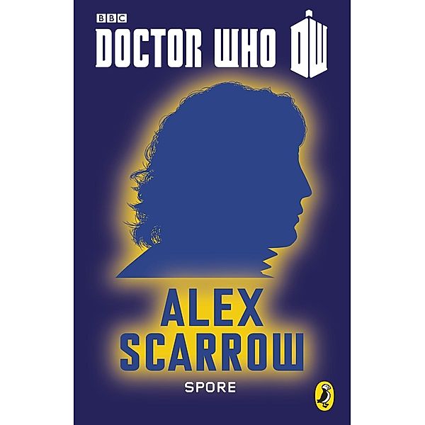 Doctor Who: Spore / Doctor Who: 50th Anniversary Short Stories Bd.7, Alex Scarrow