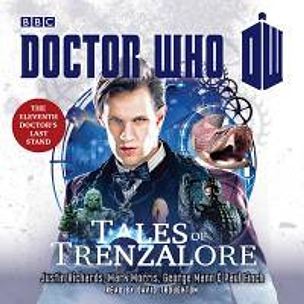 Doctor Who: Tales of Trenzalore, Justin Richards, Mark Morris, George Mann, Paul Finch