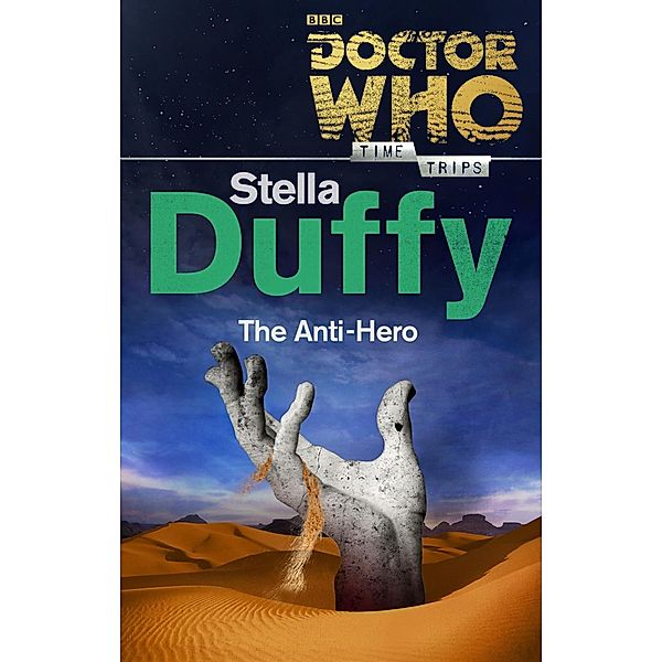 Doctor Who: The Anti-Hero (Time Trips) / BBC Digital, Stella Duffy