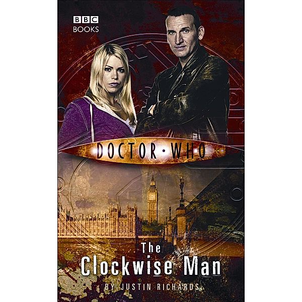 Doctor Who: The Clockwise Man / DOCTOR WHO Bd.73, Justin Richards