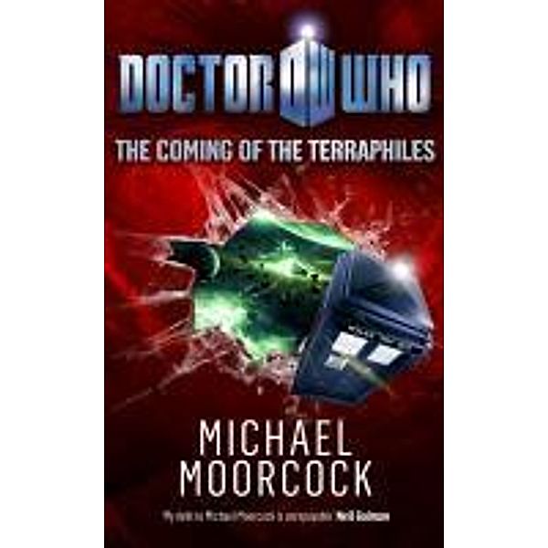 Doctor Who: The Coming of the Terraphiles / DOCTOR WHO Bd.10, Michael Moorcock