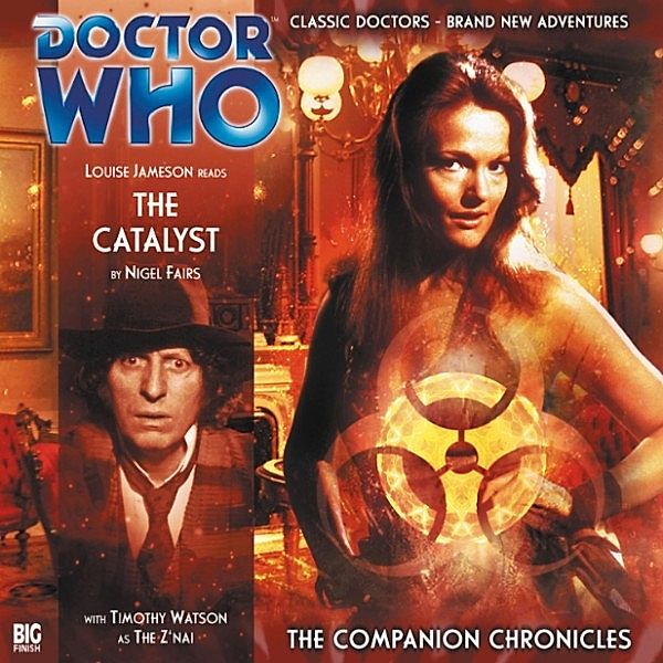 Doctor Who - The Companion Chronicles, Series 2 - 4 - The Catalyst, Nigel Fairs