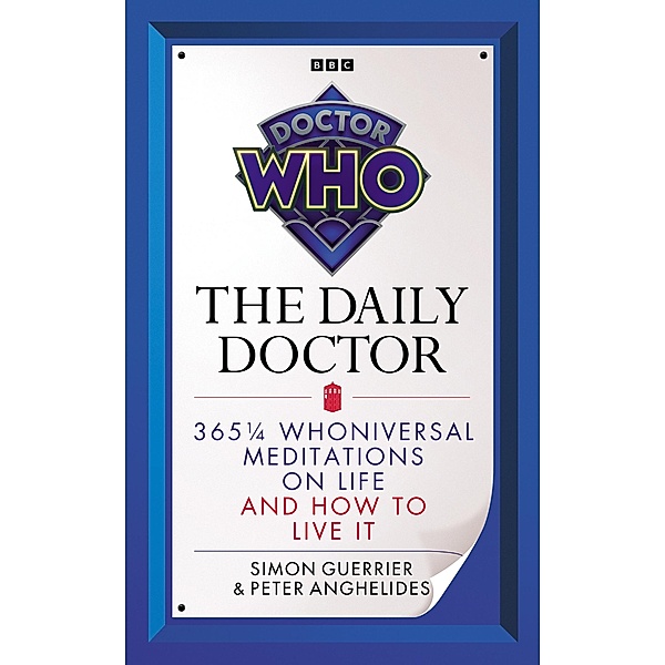 Doctor Who: The Daily Doctor, Simon Guerrier, Peter Anghelides