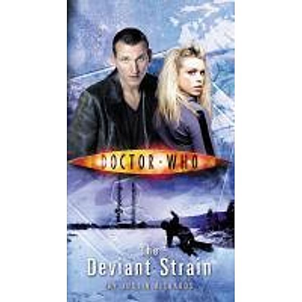 Doctor Who: The Deviant Strain / DOCTOR WHO Bd.14, Justin Richards