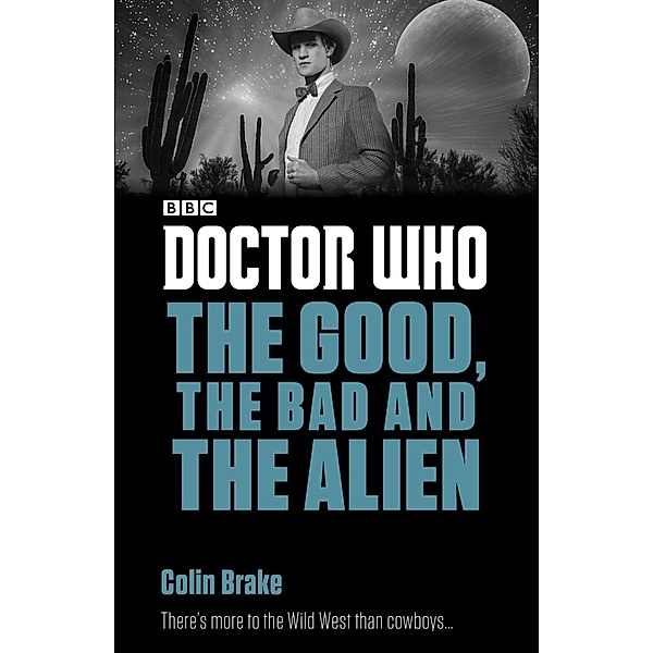 Doctor Who: The Good, the Bad and the Alien / Doctor Who: Eleventh Doctor Adventures, Colin Brake