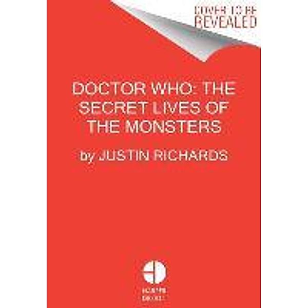 Doctor Who: The Secret Lives of Monsters, Justin Richards