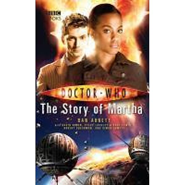 Doctor Who: The Story of Martha / DOCTOR WHO Bd.57, Dan Abnett