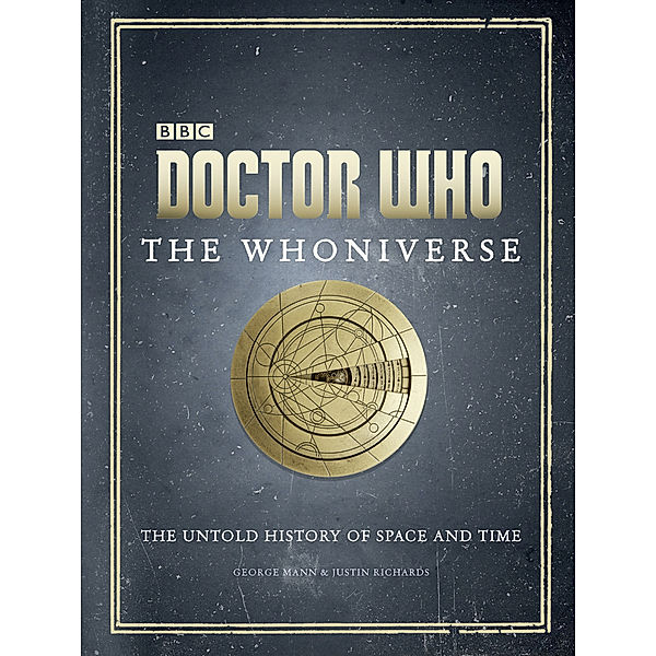 Doctor Who: The Whoniverse, Justin Richards, George Mann