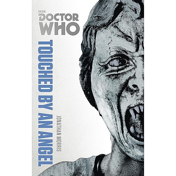 Doctor Who: Touched by an Angel / DOCTOR WHO Bd.156, Jonathan Morris
