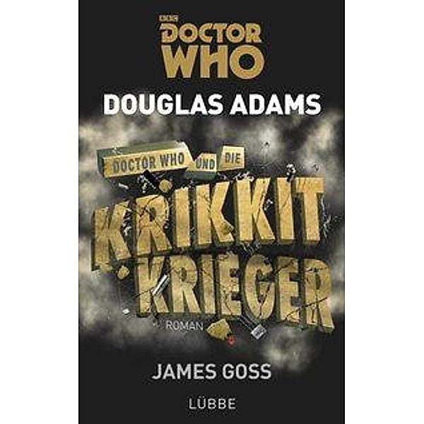 Doctor Who und die Krikkit-Krieger, Douglas Adams, James Goss