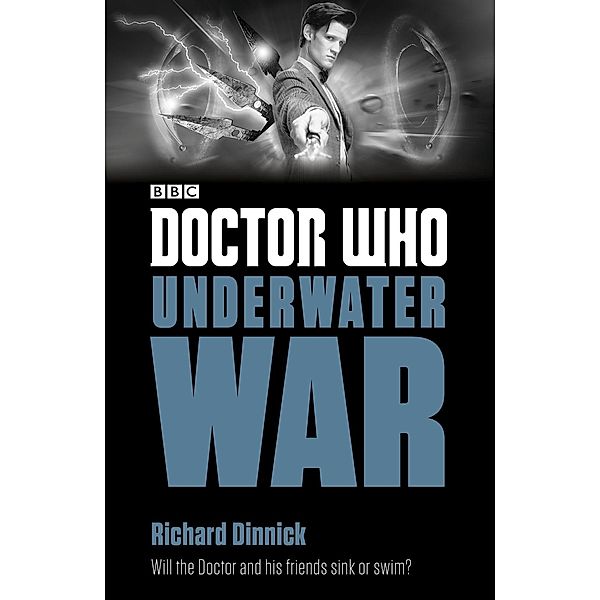 Doctor Who: Underwater War / Doctor Who: Eleventh Doctor Adventures, Richard Dinnick