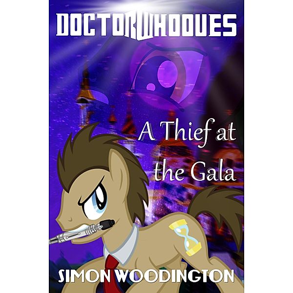 Doctor Whooves: A Thief at the Gala, Simon Woodington