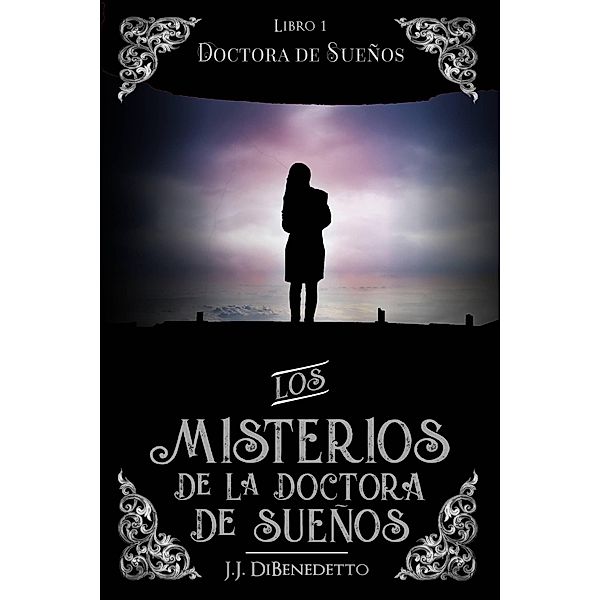 Doctora de Sueños, J. J. Dibenedetto