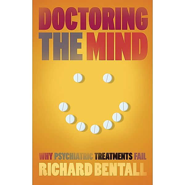 Doctoring the Mind, Richard P Bentall