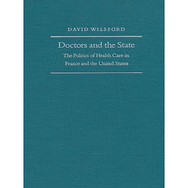 Doctors and the State / Duke Press Policy Studies, Wilsford David Wilsford