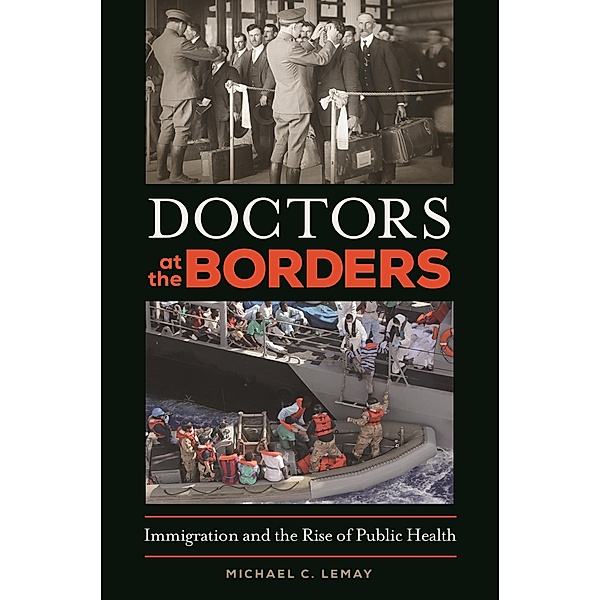 Doctors at the Borders, Michael C. Lemay