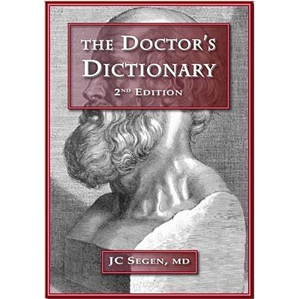 Doctors' Dictionary, 2nd edition, Joseph C Segen