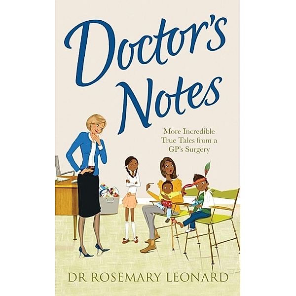 Doctor's Notes, Rosemary Leonard