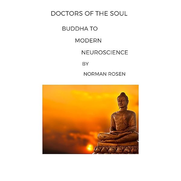 Doctors of The Soul: Buddha to Modern Neuroscience, Norman Rosen