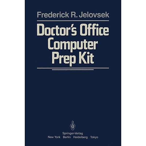 Doctor's Office Computer Prep Kit, F. R. Jelovsek
