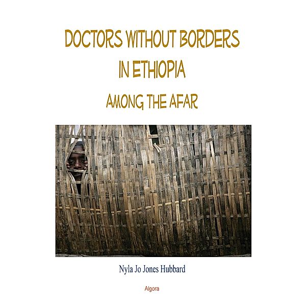 Doctors Without Borders in Ethiopia, Nyla Jo Hubbard