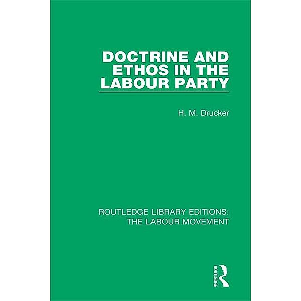 Doctrine and Ethos in the Labour Party, H. M. Drucker