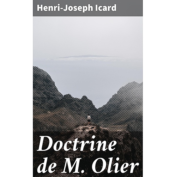 Doctrine de M. Olier, Henri-Joseph Icard