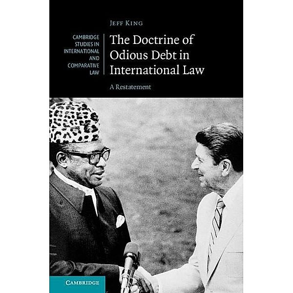 Doctrine of Odious Debt in International Law / Cambridge Studies in International and Comparative Law, Jeff King