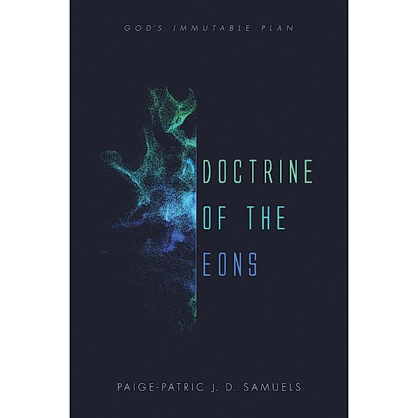 Doctrine of the Eons, Paige-Patric J. D. Samuels