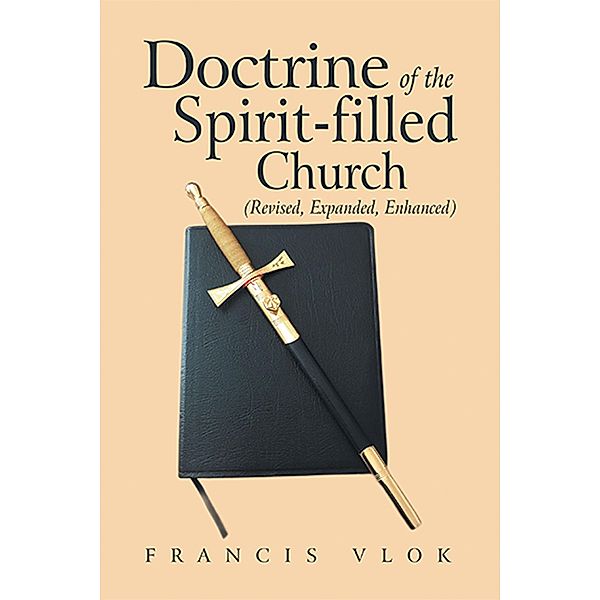 Doctrine of the Spirit-Filled Church, Francis Vlok