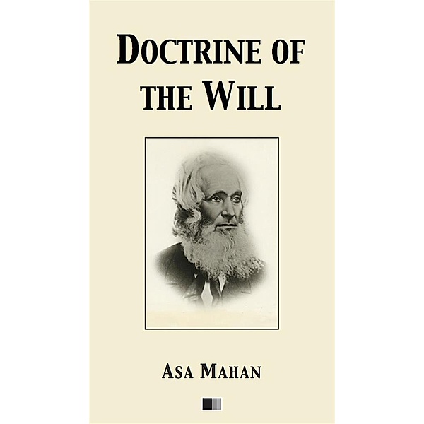 Doctrine of the Will, Asa Mahan