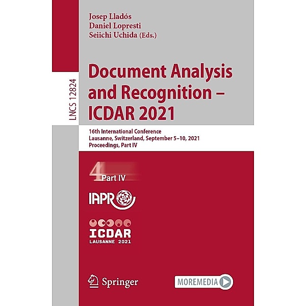 Document Analysis and Recognition - ICDAR 2021 / Lecture Notes in Computer Science Bd.12824