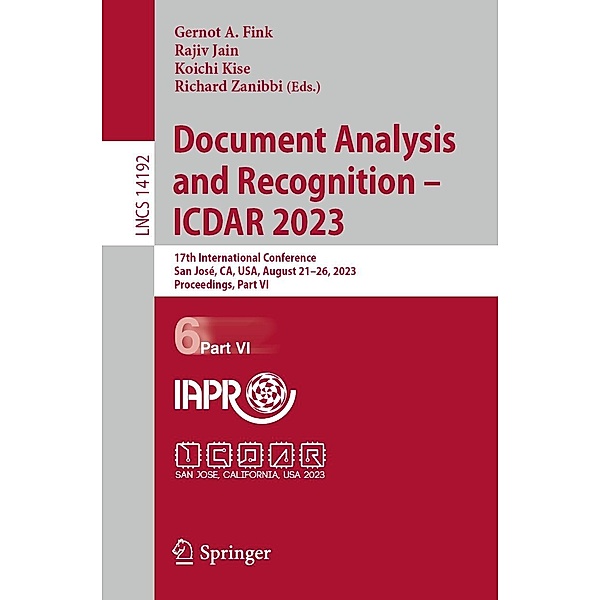 Document Analysis and Recognition - ICDAR 2023 / Lecture Notes in Computer Science Bd.14192