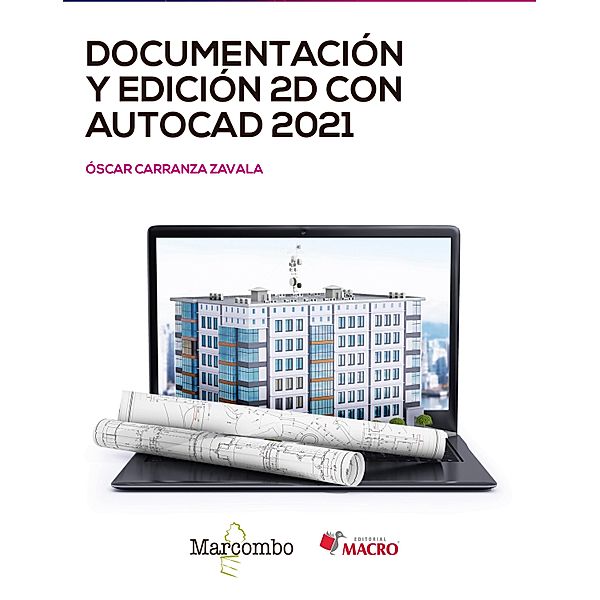 Documentación y edición 2D con AUTOCAD 2021, Óscar Carranza Zavala